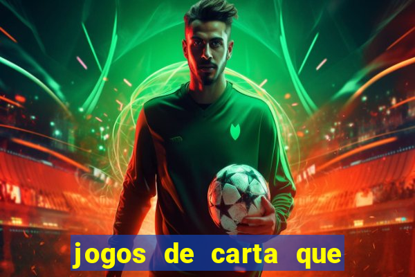 jogos de carta que ganha dinheiro