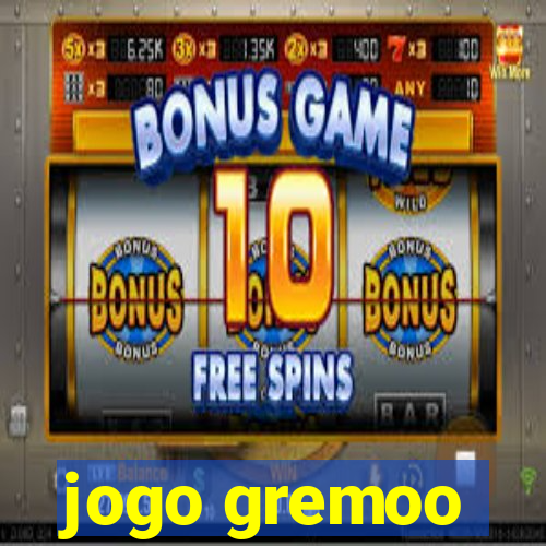 jogo gremoo