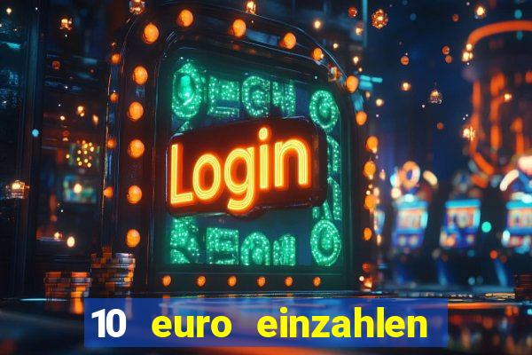 10 euro einzahlen 60 euro spielen casino