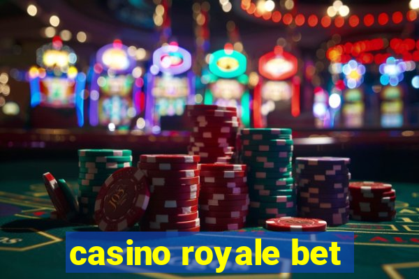 casino royale bet