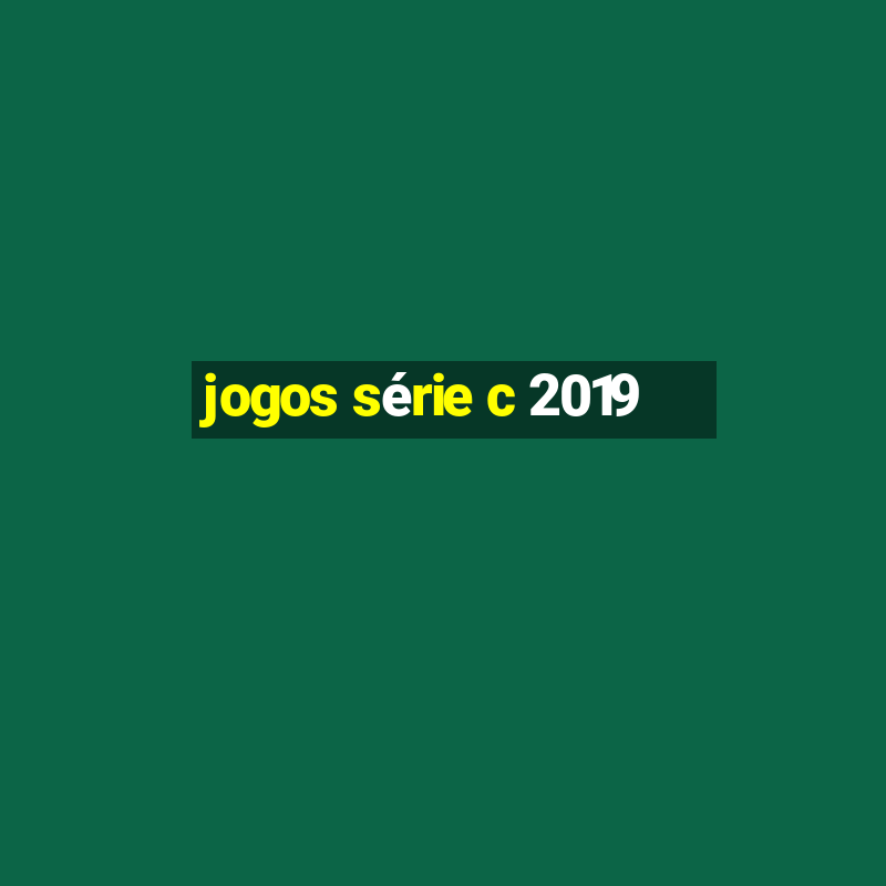 jogos série c 2019