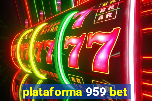 plataforma 959 bet