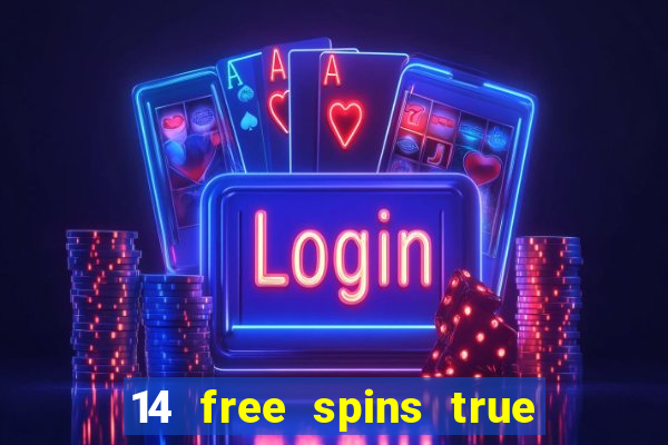 14 free spins true blue casino