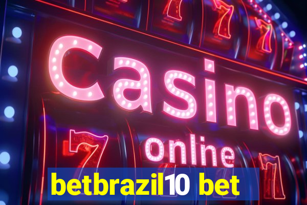 betbrazil10 bet