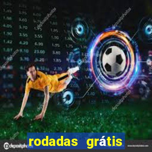 rodadas grátis hoje sem depósito