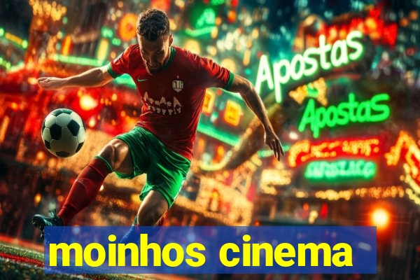 moinhos cinema