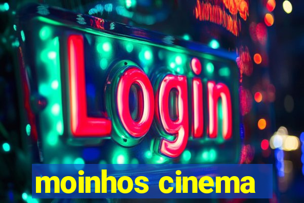 moinhos cinema