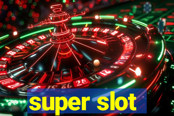 super slot