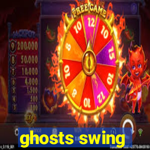 ghosts swing