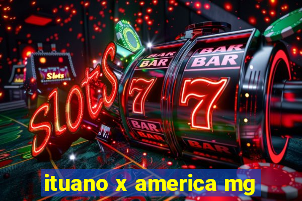 ituano x america mg