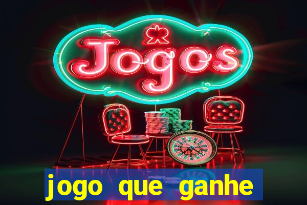 jogo que ganhe dinheiro de verdade