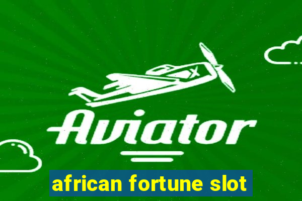 african fortune slot