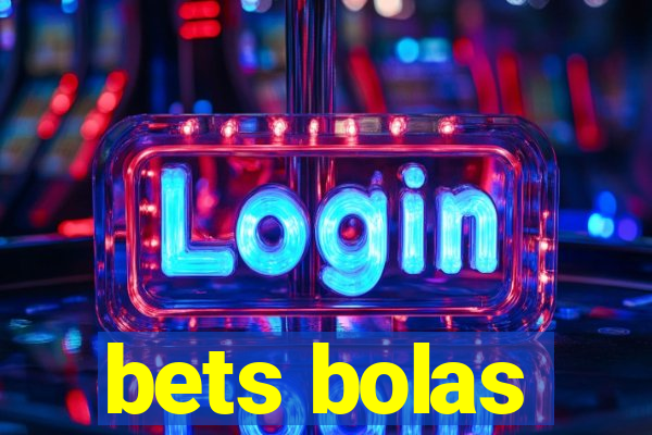 bets bolas