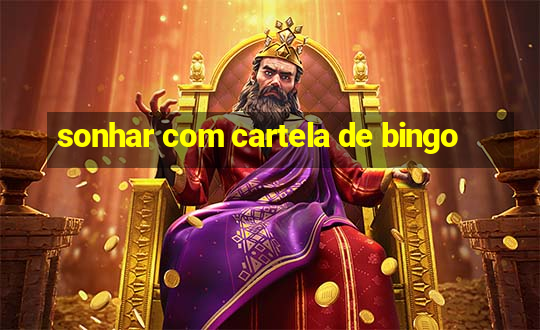 sonhar com cartela de bingo