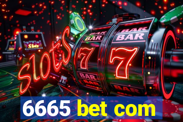 6665 bet com