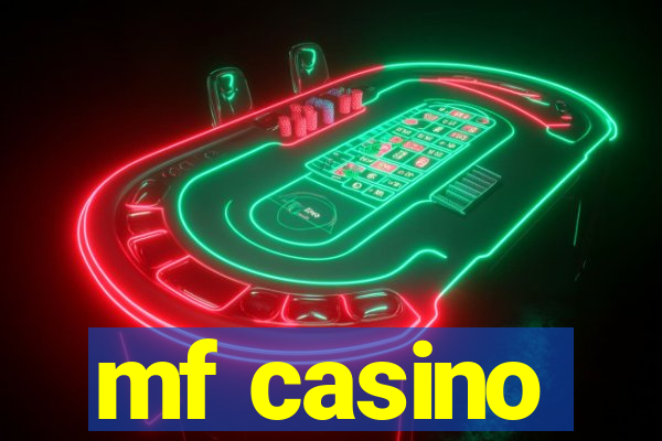 mf casino