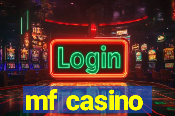 mf casino