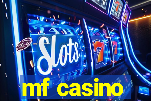 mf casino