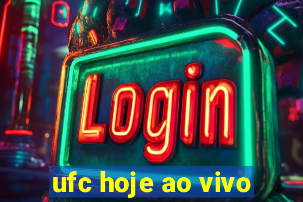 ufc hoje ao vivo