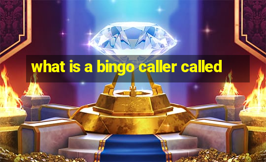 what is a bingo caller called