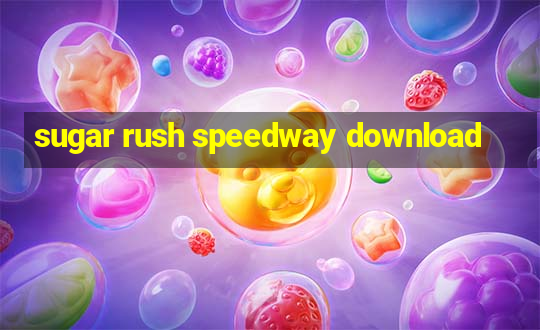 sugar rush speedway download