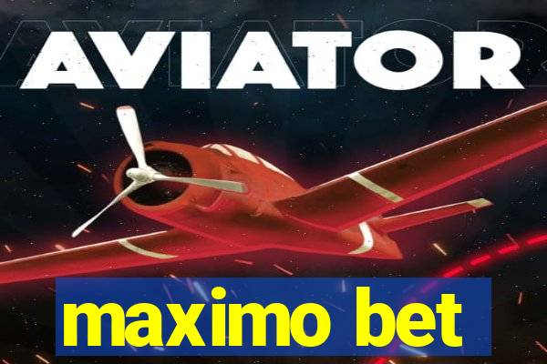 maximo bet