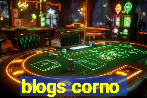 blogs corno