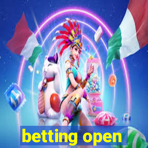 betting open