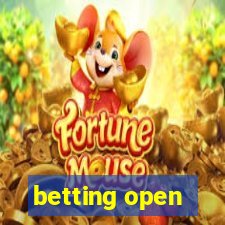 betting open