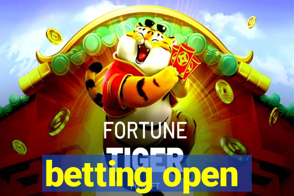 betting open