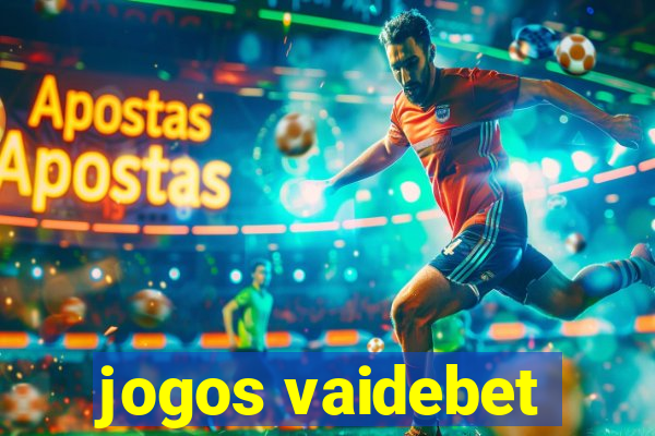 jogos vaidebet