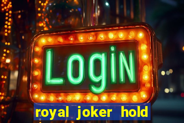 royal joker hold and win slot free play