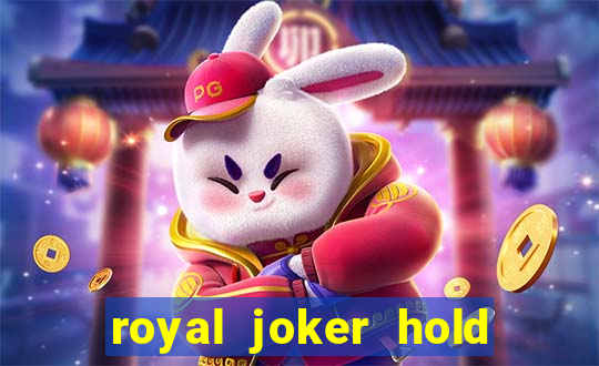 royal joker hold and win slot free play