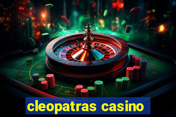 cleopatras casino