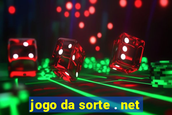 jogo da sorte . net