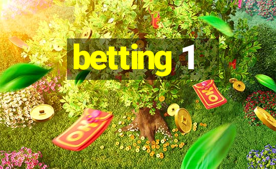 betting 1