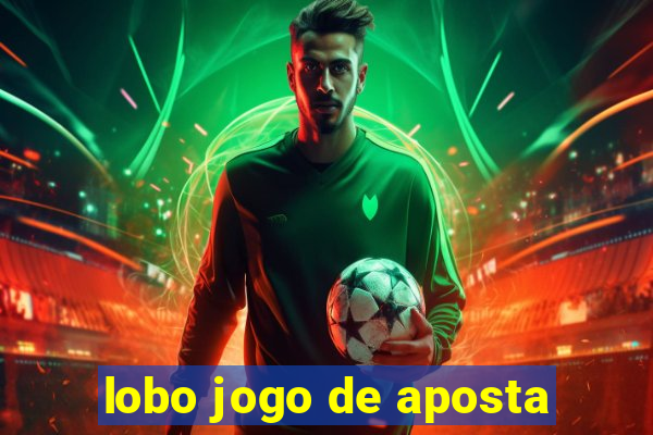 lobo jogo de aposta