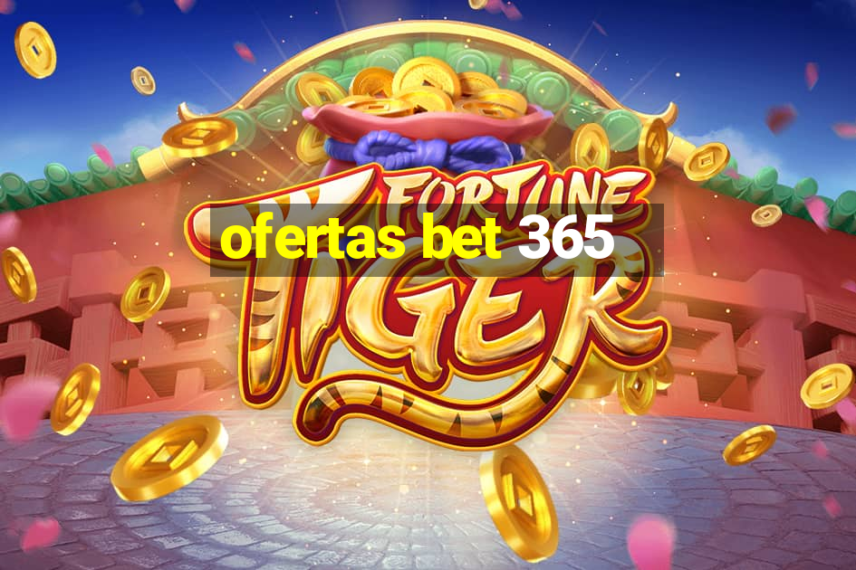 ofertas bet 365