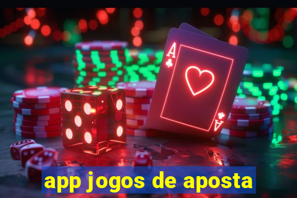 app jogos de aposta