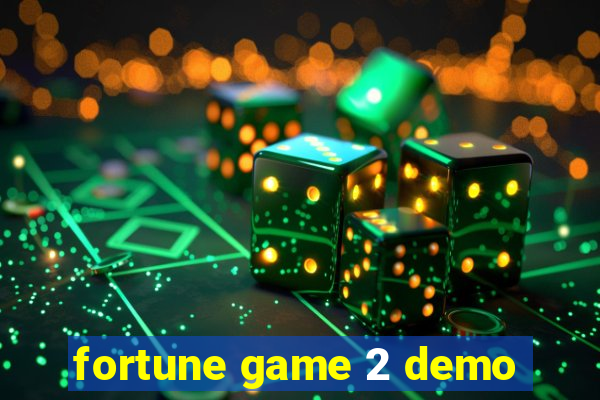 fortune game 2 demo