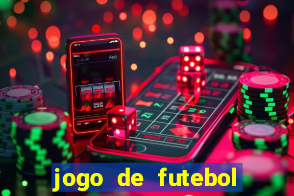 jogo de futebol para apostar