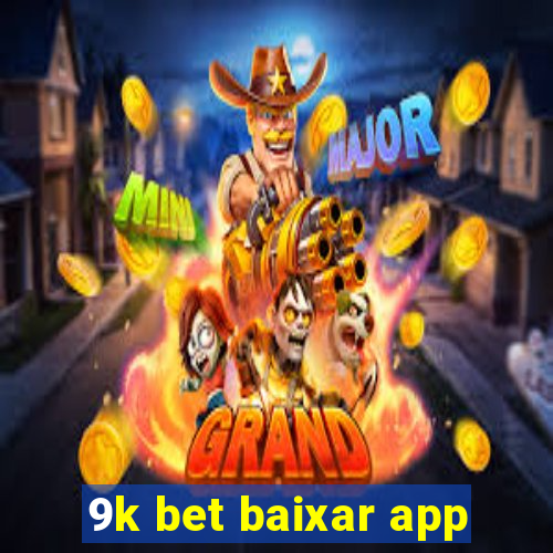 9k bet baixar app