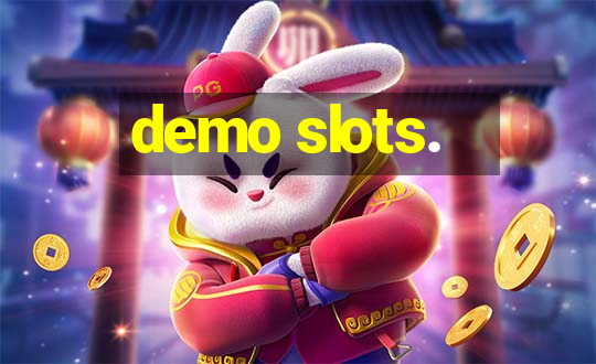 demo slots.