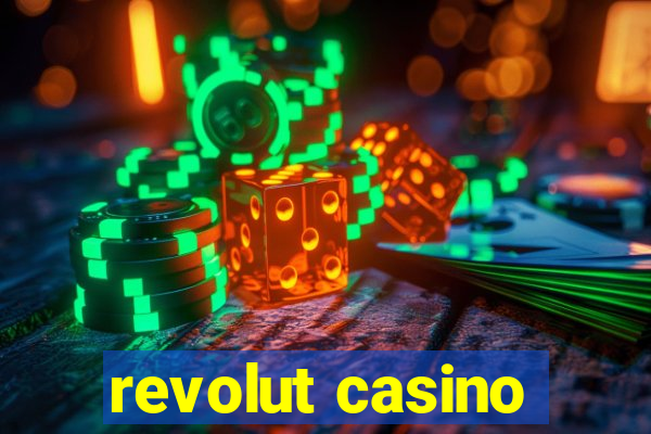 revolut casino