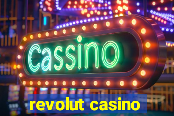 revolut casino