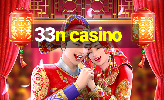 33n casino