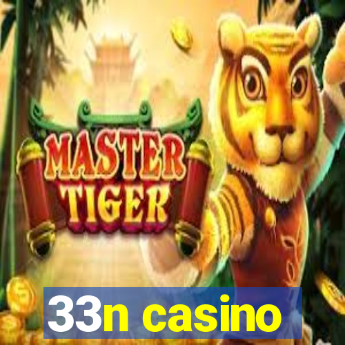 33n casino