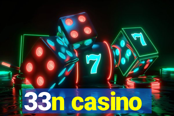 33n casino