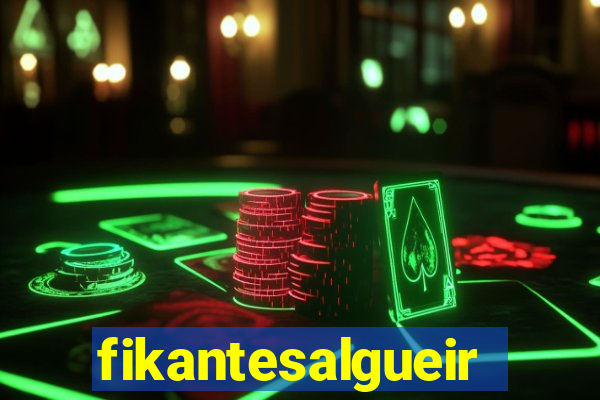 fikantesalgueiro