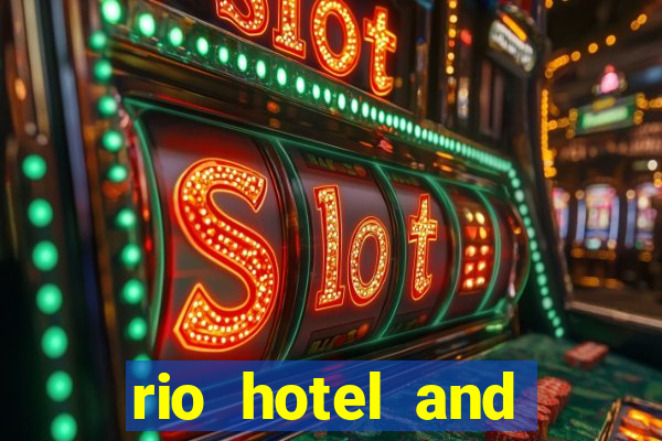 rio hotel and casino las vegas